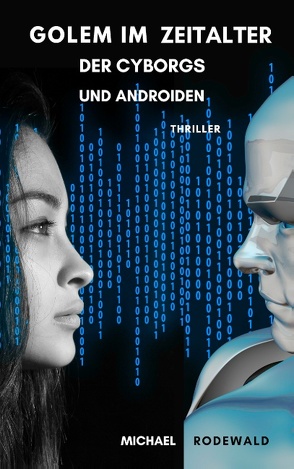 Golem im Zeitalter der Cyborgs und Androiden von Rodewald,  Michael