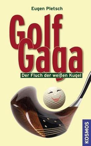 Golf Gaga von Pletsch,  Eugen