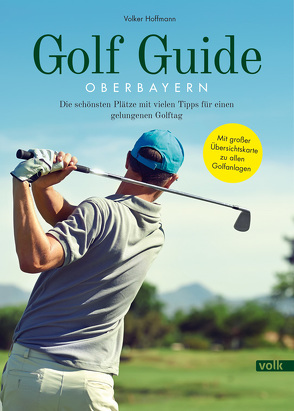 Golf Guide Oberbayern von Hoffmann,  Volker