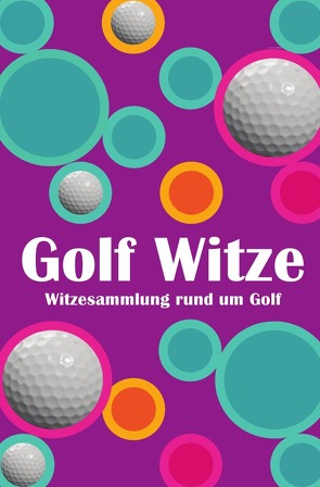 Golf Witze von Behl,  B