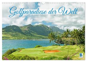 Golfparadiese der Welt (Wandkalender 2024 DIN A3 quer), CALVENDO Monatskalender von CALVENDO,  CALVENDO