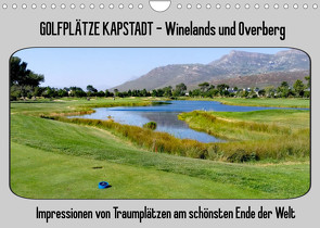 Golfplätze Kapstadt – Cape Winelands und Overberg (Wandkalender 2022 DIN A4 quer) von Affeldt,  Uwe