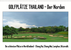 Golfplätze Thailand – Der Norden (Wandkalender 2022 DIN A3 quer) von Affeldt,  Uwe