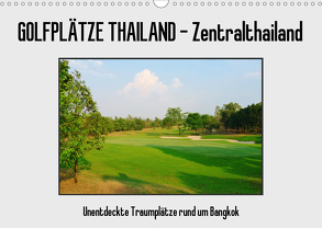 Golfplätze Thailand – Zentralthailand (Wandkalender 2020 DIN A3 quer) von Affeldt,  Uwe