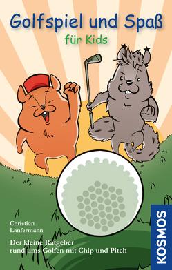 Golfspiel & Spaß für Kids von Lanfermann,  Christian