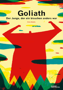 Goliath (DE) von Abadía,  Ximo, Klanten,  Robert, Kleine Gestalten, Sangma Francis,  Angela