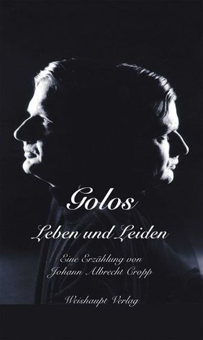 Golos Leben und Leiden von Cropp,  Johann A