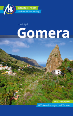 Gomera Reiseführer Michael Müller Verlag von Kuegel,  Lisa