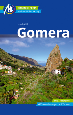 Gomera Reiseführer Michael Müller Verlag von Kuegel,  Lisa