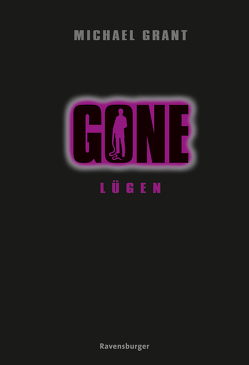 Gone 3: Lügen von Csuss,  Jaqueline, Grant,  Michael