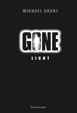 Gone 6: Licht von Csuss,  Jacqueline, Grant,  Michael