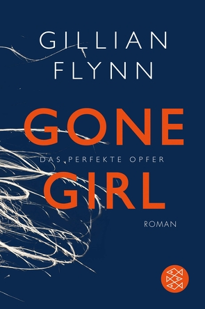 Gone Girl – Das perfekte Opfer von Flynn,  Gillian, Strüh,  Christine