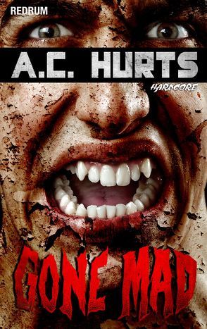 Gone Mad von Hurts,  A. C., Trojahn,  Simone, Wölk,  Jutta