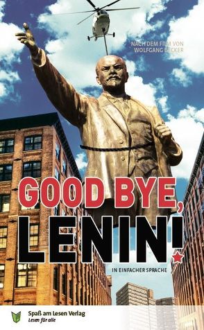 Good Bye, Lenin! von Dix,  Eva, Wolfgang,  Becker