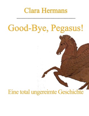 Good-Bye, Pegasus! von Hermans,  Clara