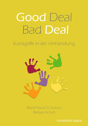 Good Deal – Bad Deal von Dursun,  Murát Pascal G., Schott,  Barbara