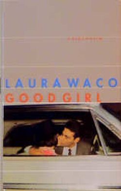 Good Girl von Waco,  Laura