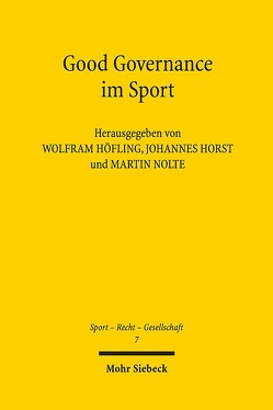 Good Governance im Sport von Höfling,  Wolfram, Horst,  Johannes, Nolte,  Martin