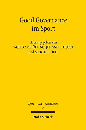 Good Governance im Sport von Höfling,  Wolfram, Horst,  Johannes, Nolte,  Martin