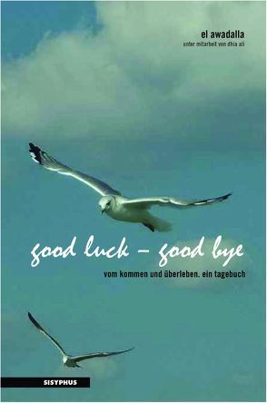 good luck – good bye von Ali,  Dhia, Awadalla,  El