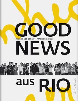 Good News aus Rio von Mansutti,  Onorio, Senger,  Monica von