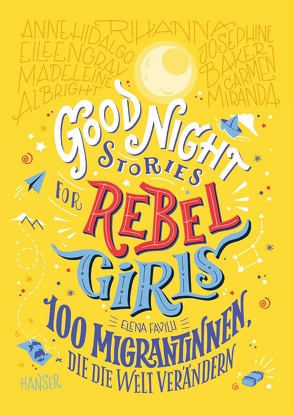 Good Night Stories for Rebel Girls – 100 Migrantinnen, die die Welt verändern von Favilli,  Elena, Kollmann,  Birgitt