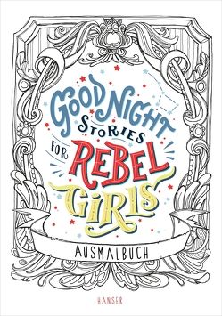 Good Night Stories for Rebel Girls – Ausmalbuch von Cavallo,  Francesca, Favilli,  Elena