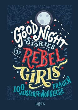 Good Night Stories for Rebel Girls von Cavallo,  Francesca, Favilli,  Elena, Kollmann,  Birgitt