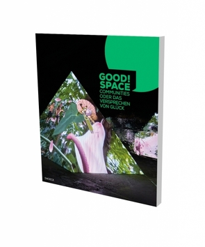 GOOD! SPACE von Baur,  Andreas, Herrmann,  Julia, Kaufmann,  Johannes, Wenzel,  Anka