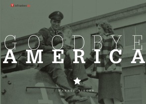 Goodbye America von Rieger,  Harald