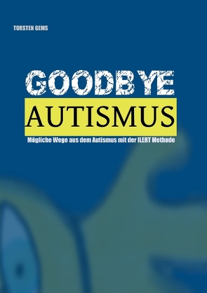 GoodBye Autismus von Gems,  Torsten