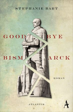 Goodbye Bismarck von Bart,  Stephanie