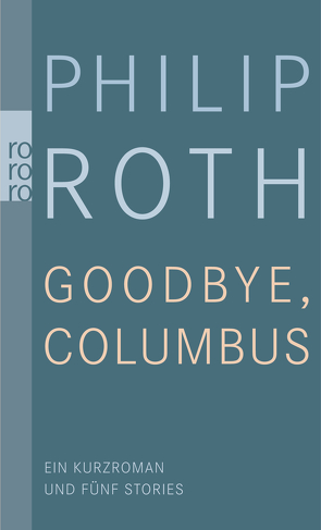 Goodbye, Columbus! von Haas,  Herta, Roth,  Philip