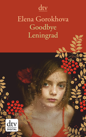 Goodbye Leningrad von Beek,  Saskia Bontjes van, Gorokhova,  Elena