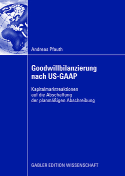 Goodwillbilanzierung nach US-GAAP von Hecker,  Renate, Pfauth,  Andreas