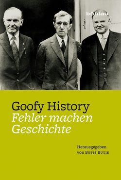 Goofy History von Baleva,  Martina, Balint,  Ruth, Bergermann,  Ulrike, Durao,  Fabio Akcelrud, Engell,  Lorenz, Etzold,  Jörn, Gaderer,  Rupert, Ghanbari,  Nacim, Gregory,  Stephan, Häusler,  Anna, Herz,  Marion, Ihrig,  Stefan, Klose,  Alexander, Kranz,  Isabel, Lüdtke,  Alf, Meyzaud,  Maud, Morenz,  Ludwig D., Müller,  Jan Philip, Ng,  Julia, Schmidt,  Dietmar, Struck,  Wolfgang, Tschirner,  Ulfert, Weber,  Karoline