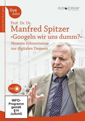 Googeln wir uns dumm? von Spritzer,  Manfred