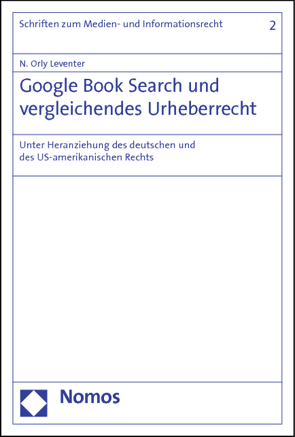 Google Book Search und vergleichendes Urheberrecht von Leventer,  N. Orly