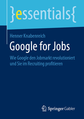 Google for Jobs von Knabenreich,  Henner