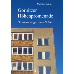 Gorbitzer Höhenpromenade von Körner,  Mathias