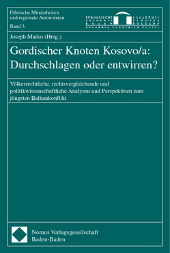 Gordischer Knoten Kosovo/a: Durchschlagen oder entwirren? von Marko,  Joseph