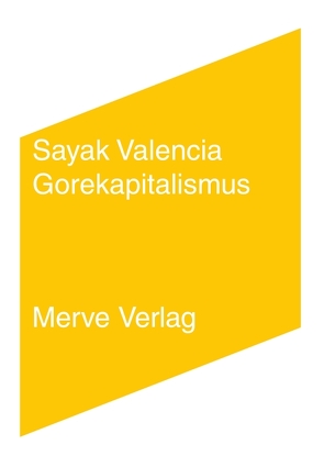 Gorekapitalismus von Hegerl,  Carla, Valencia,  Sayak