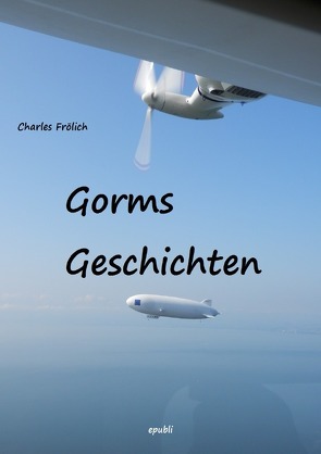 Gorms Geschichten von Frölich,  Charles