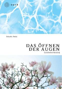 Goshovorlesung „Das Öffnen der Augen“ von Ikeda,  Daisaku