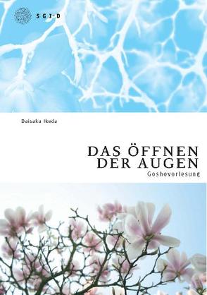 Goshovorlesung „Das Öffnen der Augen“ von Ikeda,  Daisaku