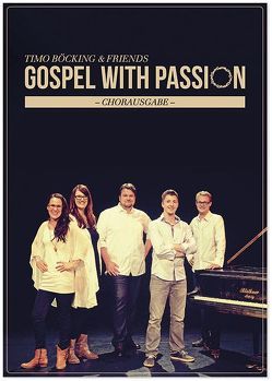 Gospel with Passion von Böcking,  Timo