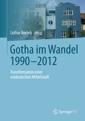 Gotha im Wandel 1990-2012 von Bertels,  Lothar