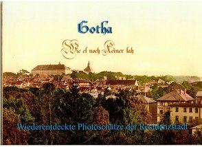 Gotha – Wie es noch keiner sah