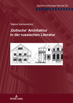 ‚Gotische‘ Architektur in der russischen Literatur von Kantsavenka,  Tatjana