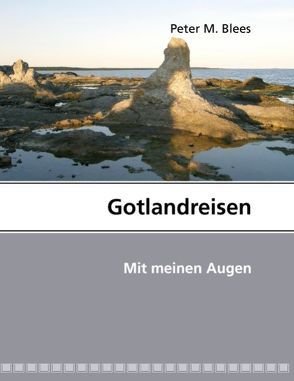 Gotlandreisen von Blees,  Peter M.